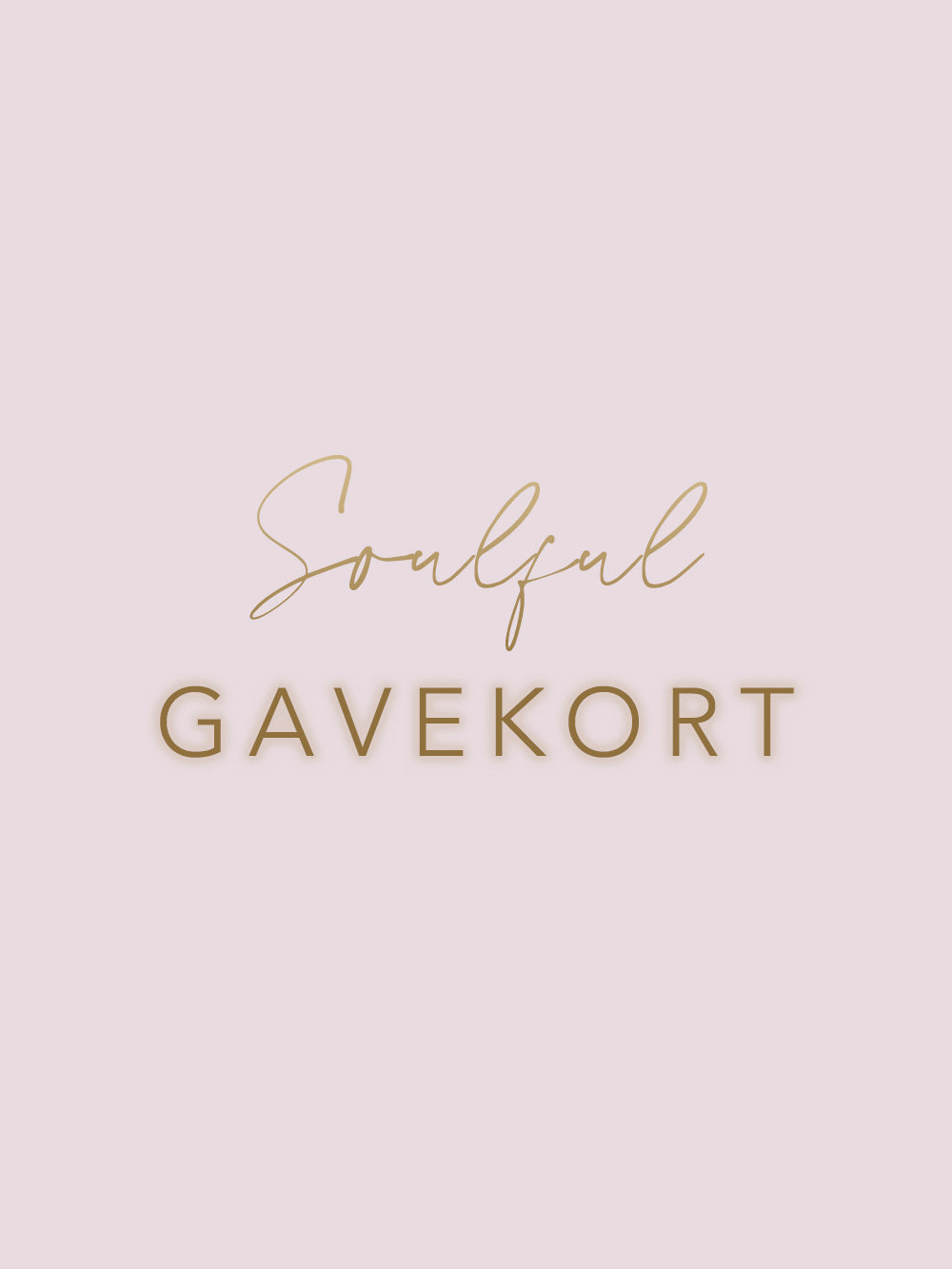 GAVEKORT TIL SOULFUL